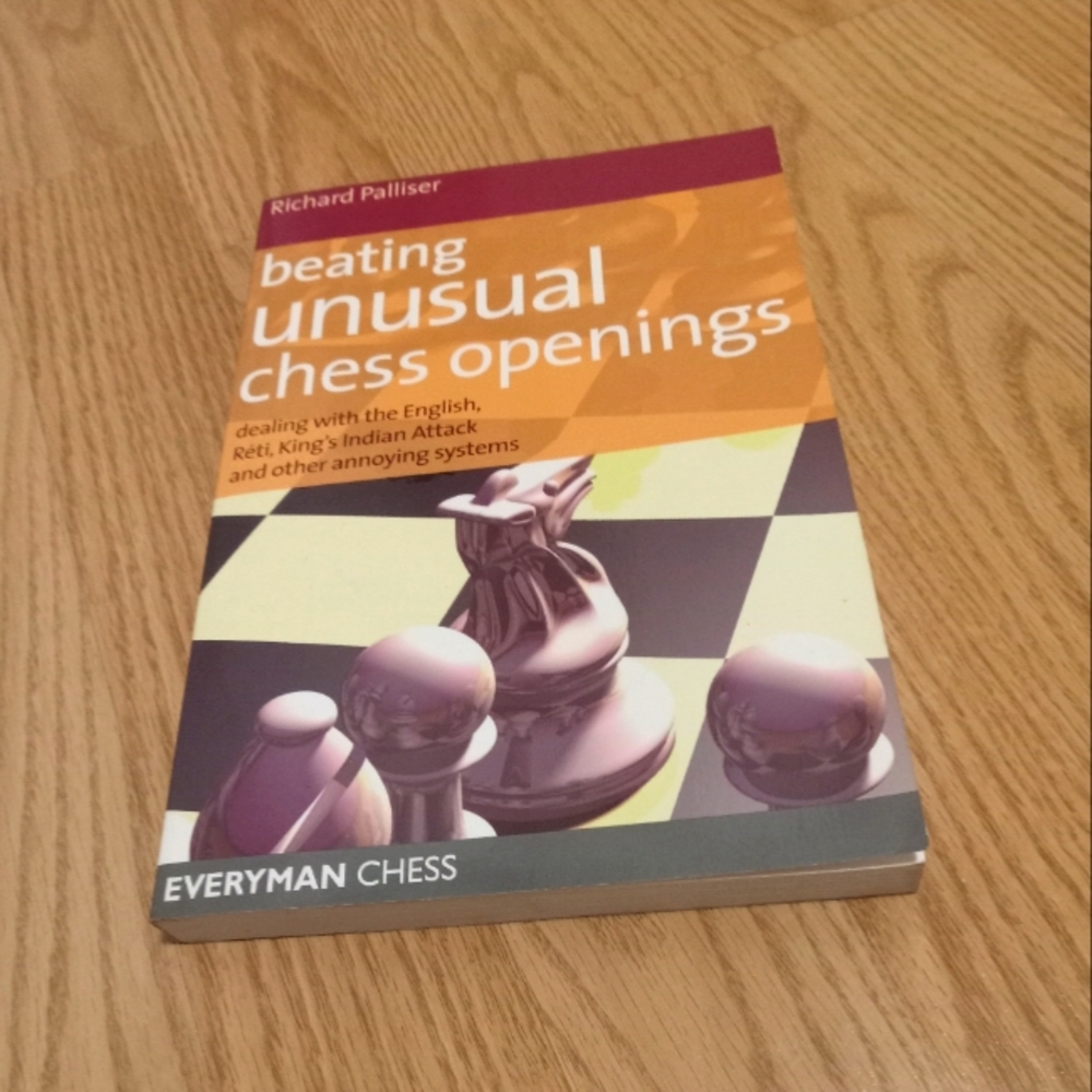 Beating unusual chess openings by Richard Palliser, book on chess.